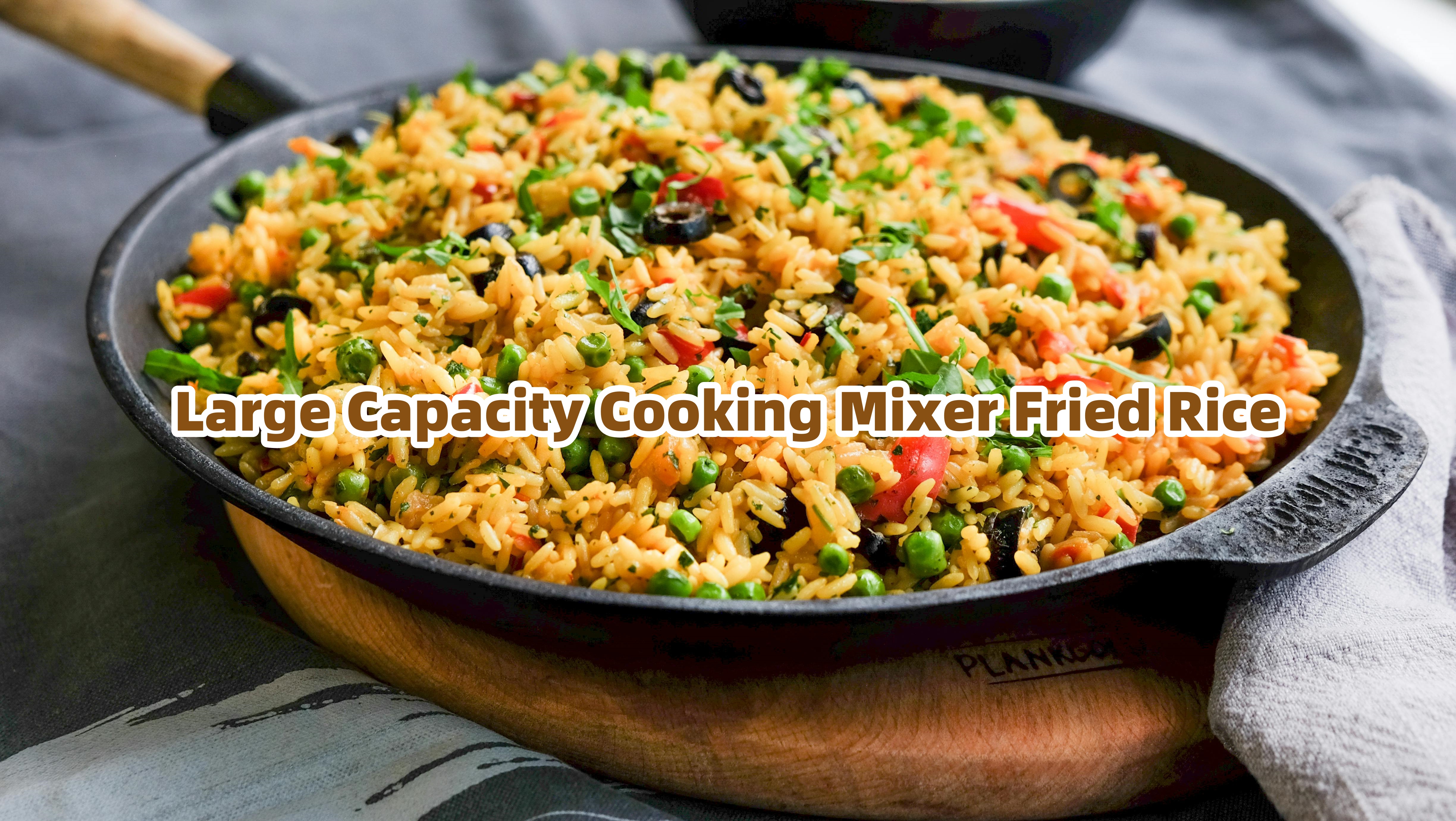 Large Capacity Cooking Mixer Fried Rice